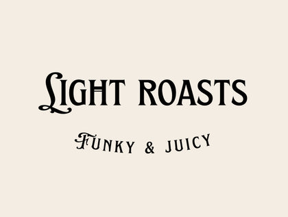 LIGHT ROASTS